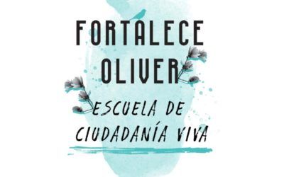 Fortalece Oliver, escuela de ciudadanía viva